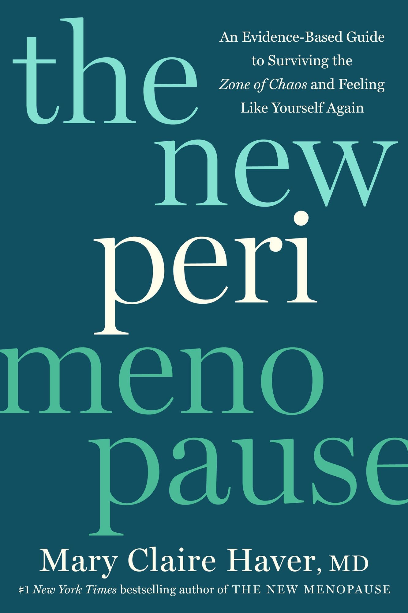 The New Perimenopause: An Evidence-Based Guide to Surviving the Zone of Chaos and Feeling Like Yourself Again