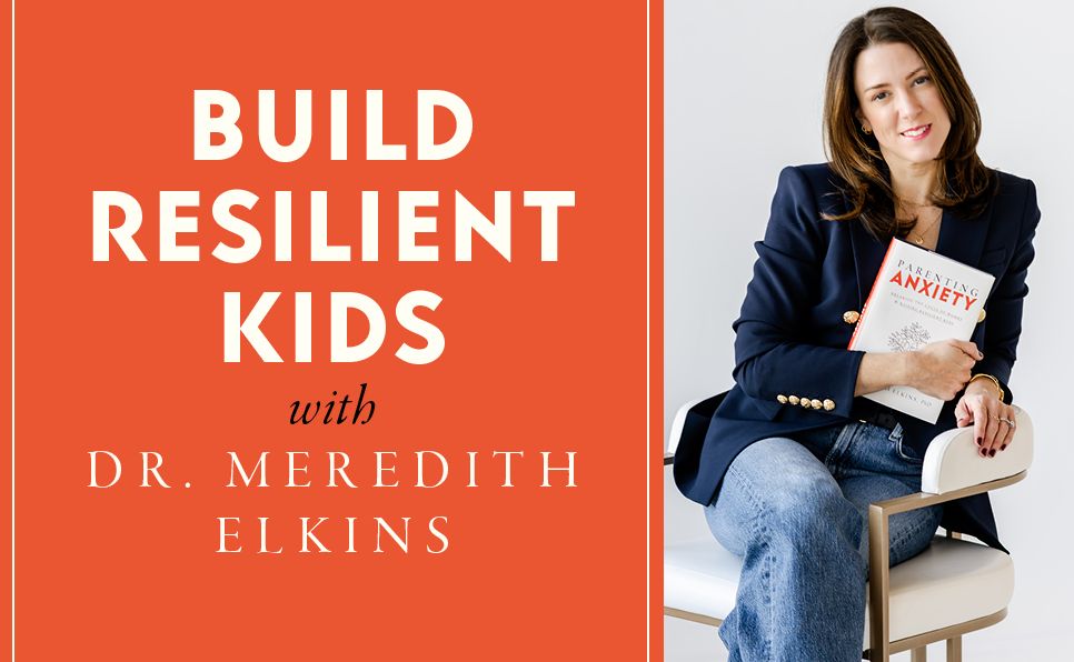 Parenting Anxiety: Breaking the Cycle of Worry and Raising Resilient Kids