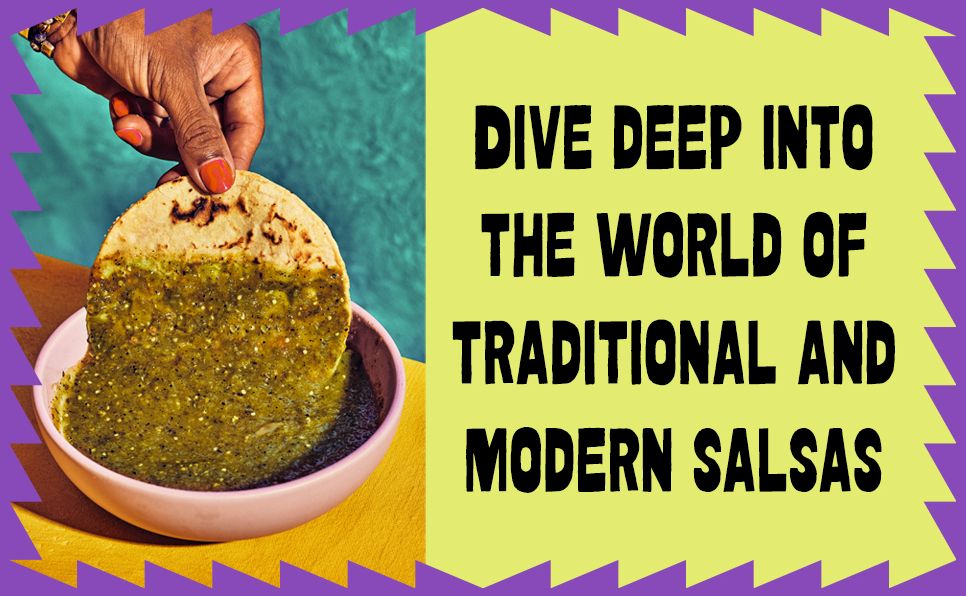 Salsa Daddy: Dip Your Way into Mexican Cooking