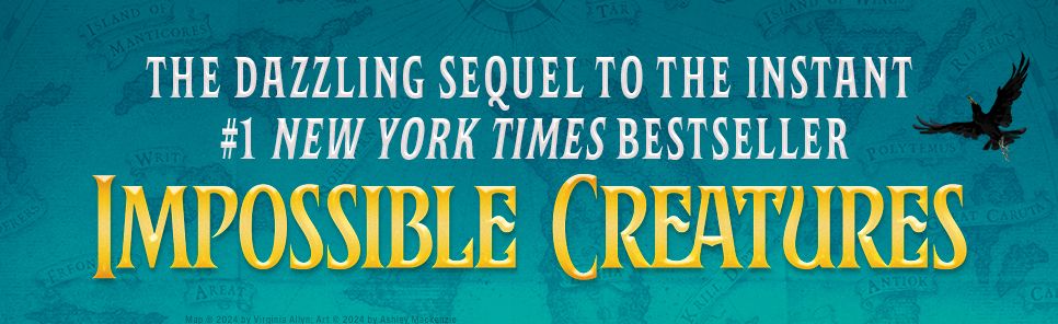 The Poisoned King (Impossible Creatures #2)