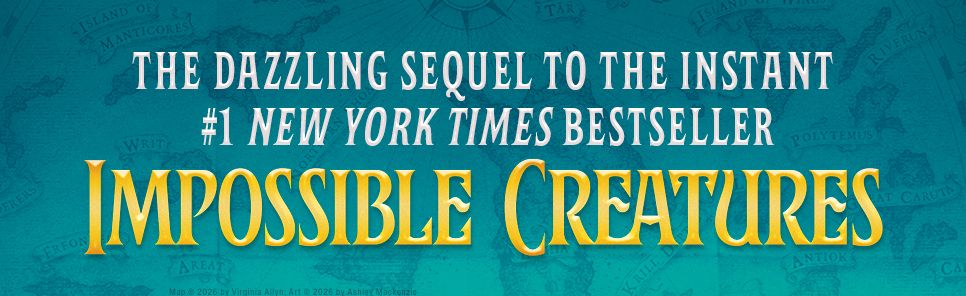 The Poisoned King (Impossible Creatures #2)