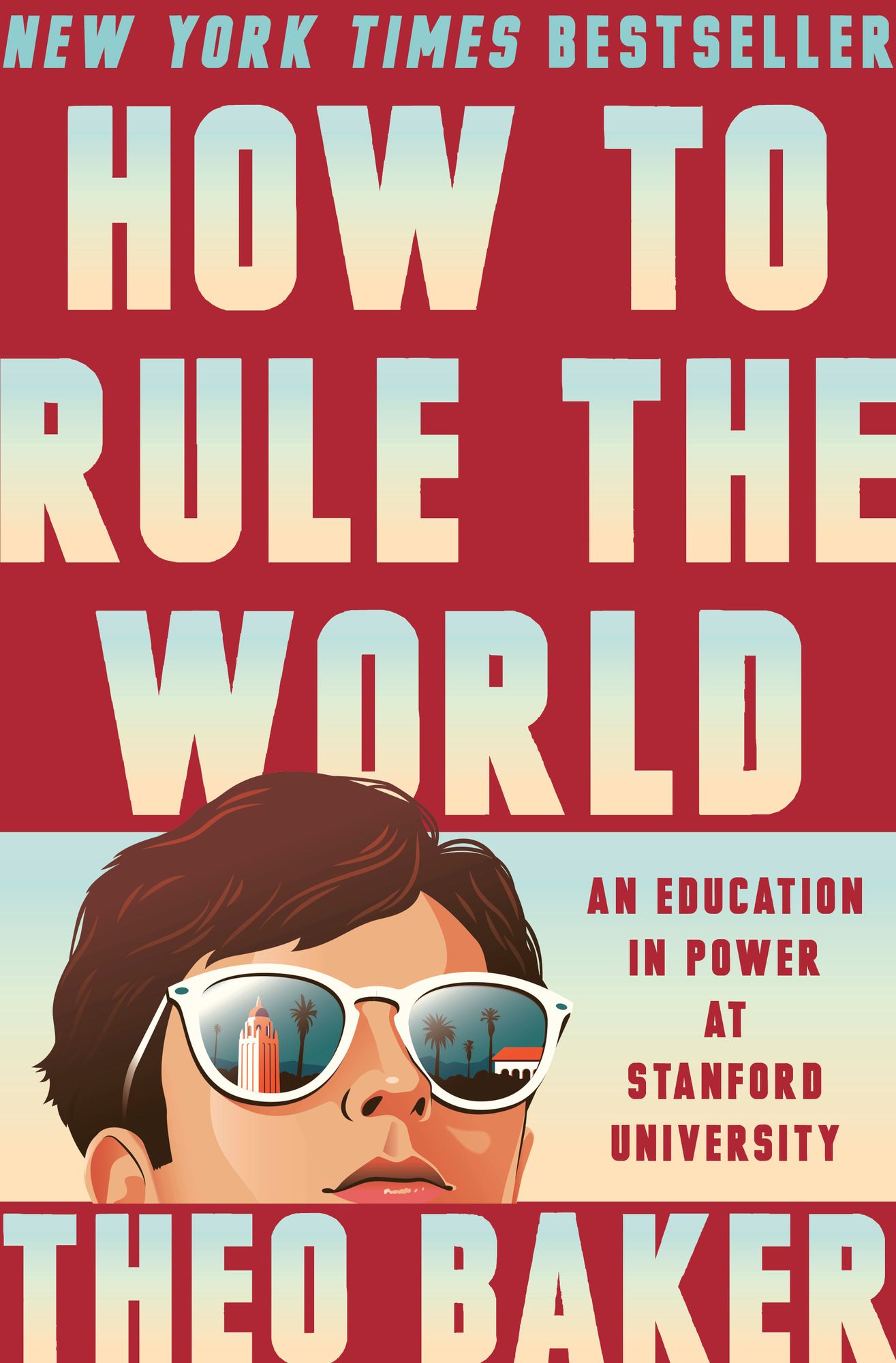 How to Rule the World: An Education in Power at Stanford University