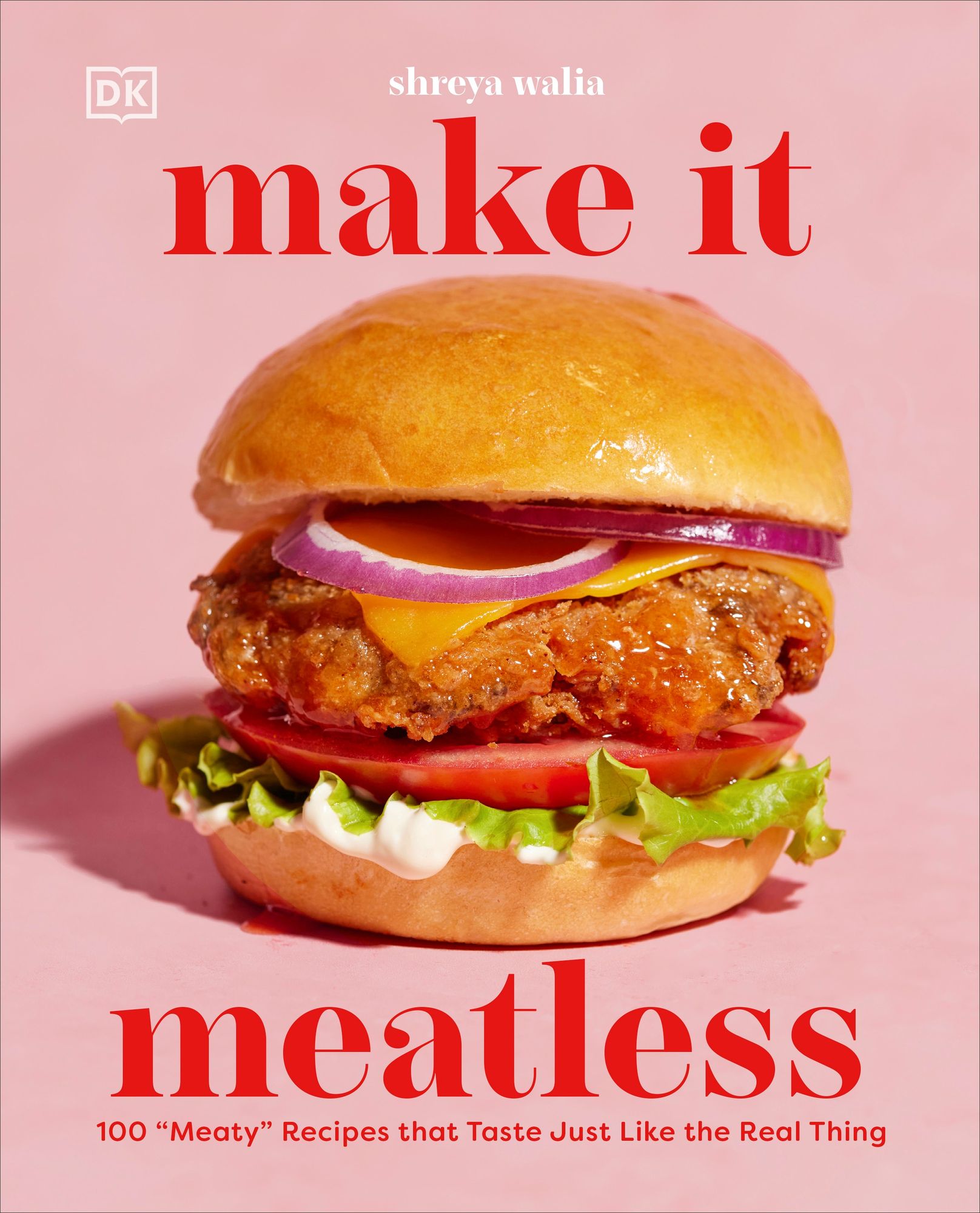 Make It Meatless: 100 "Meaty" Recipes that Taste Just Like the Real Thing