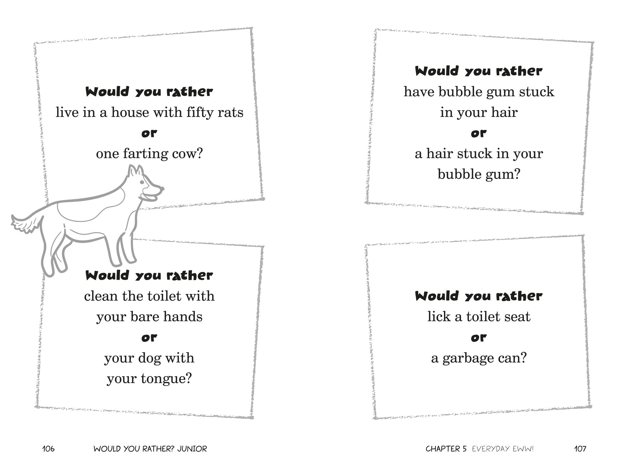 Would You Rather? Junior: That's So Gross! Edition: Funny, Smelly, Slimy, Disgusting, Yucky Questions that Make You Say Eww!