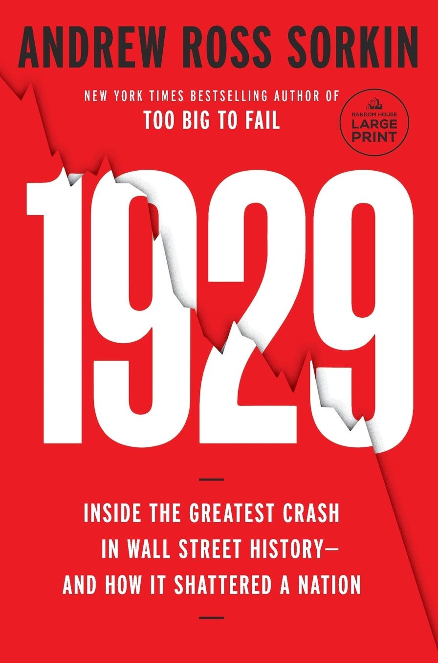 1929: Inside the Greatest Crash in Wall Street History--and How It Shattered a Nation