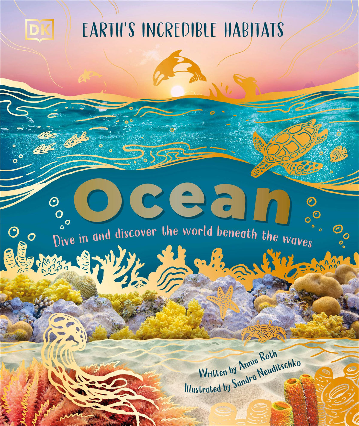 Ocean: Dive In and Discover the World Beneath the Waves