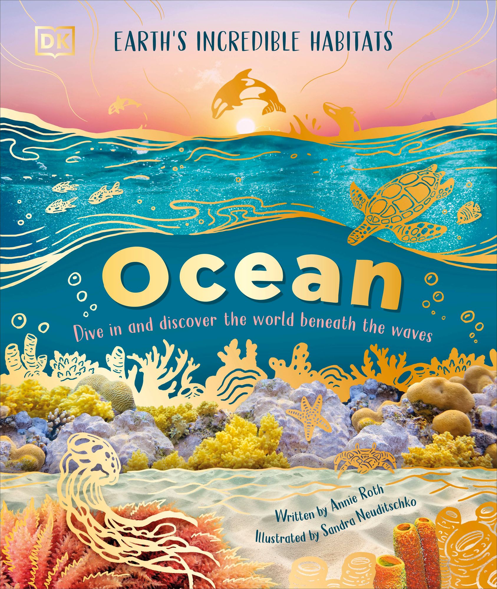 Ocean: Dive In and Discover the World Beneath the Waves
