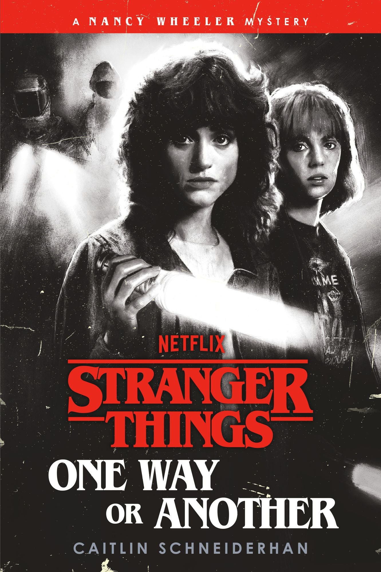 Stranger Things: One Way or Another: A Nancy Wheeler Mystery