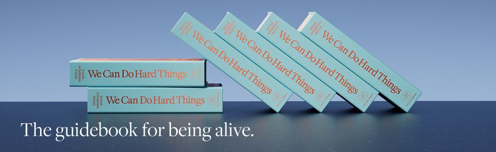 We Can Do Hard Things: Answers to Life's 20 Questions
