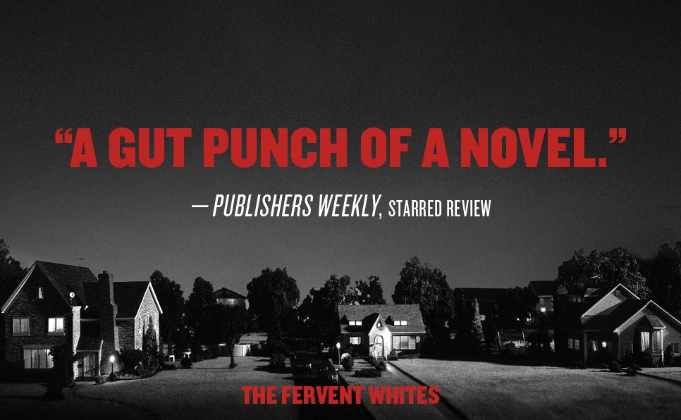 The Fervent Whites: A Novel