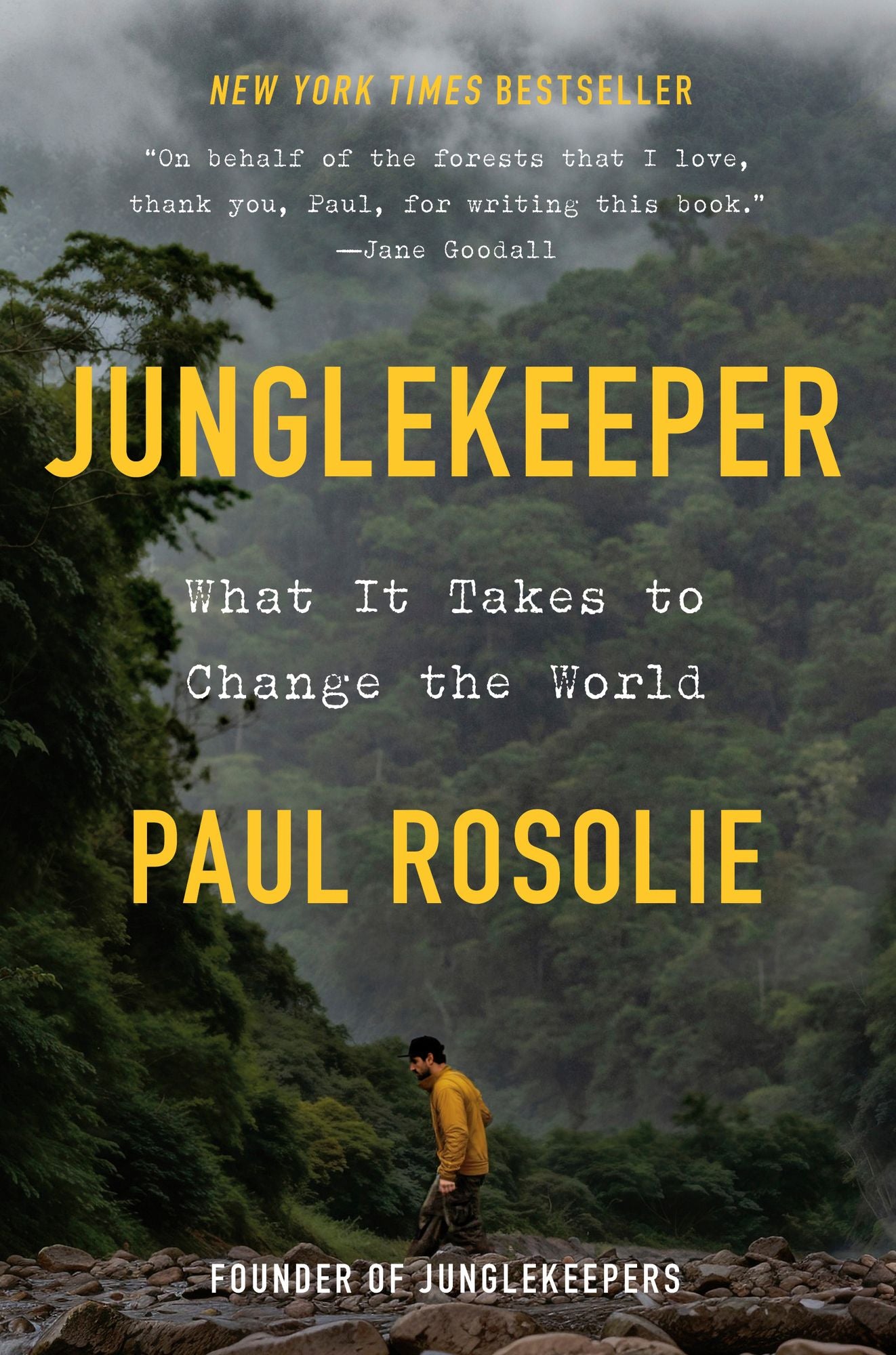 Junglekeeper: What It Takes to Change the World