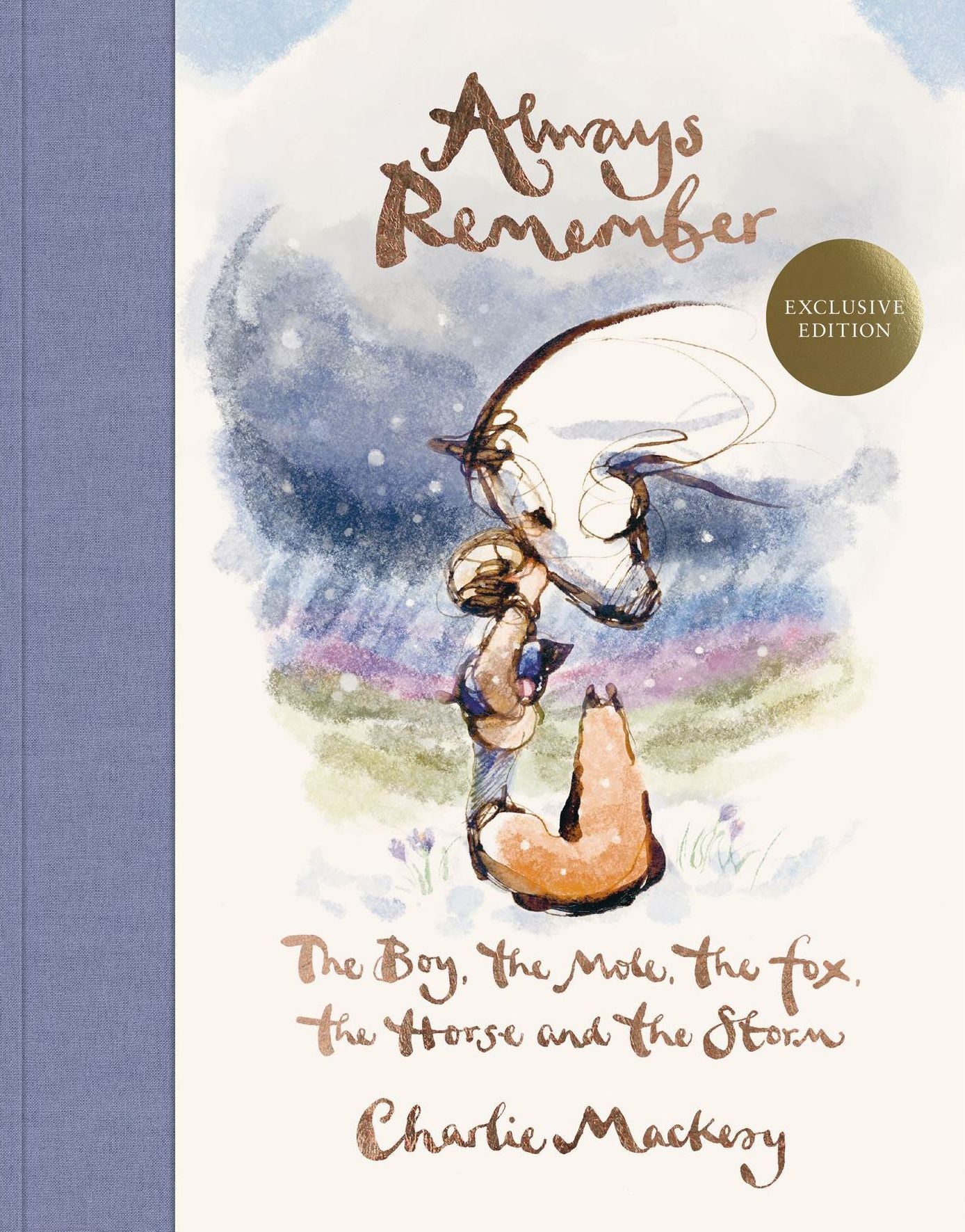 Always Remember: The Boy, the Mole, the Fox, the Horse and the Storm (B&N Exclusive Edition)