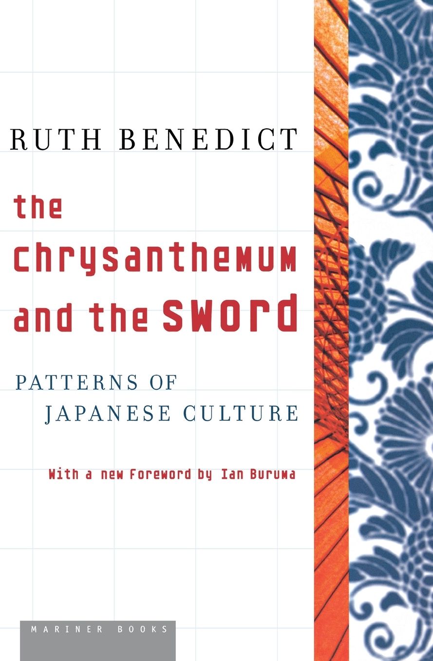The Chrysanthemum And The Sword: Patterns of Japanese Culture