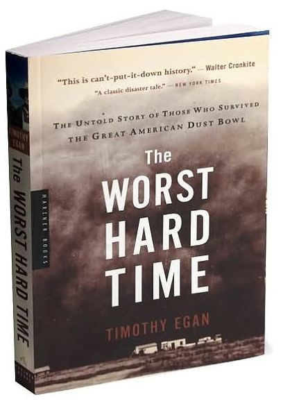 The Worst Hard Time: The Untold Story of Those Who Survived the Great American Dust Bowl
