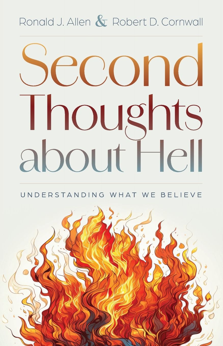 Second Thoughts about Hell: Understanding What We Believe