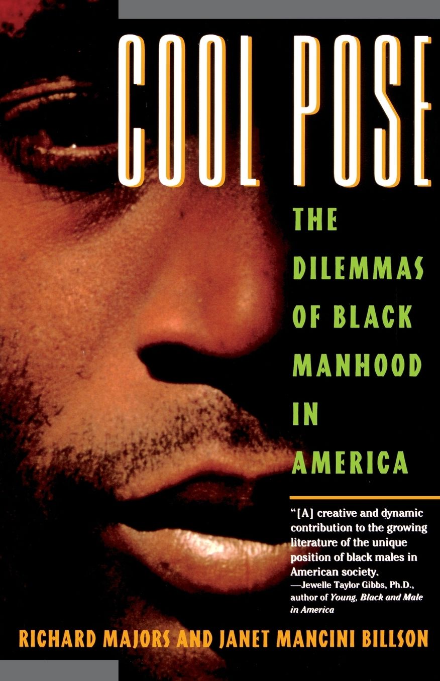 Cool Pose: The Dilemma of Black Manhood in America