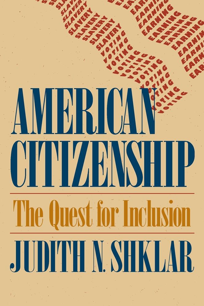 American Citizenship: The Quest for Inclusion