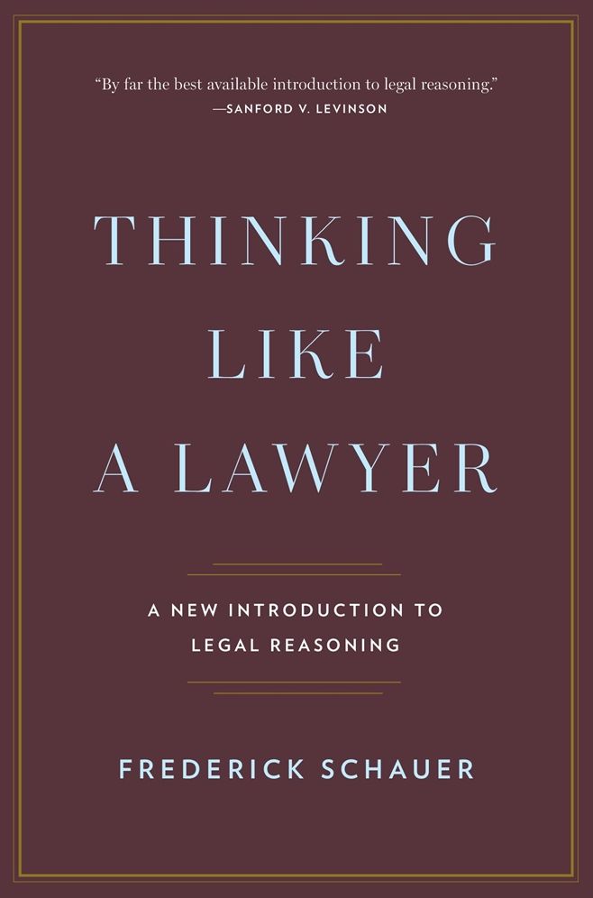 Thinking Like a Lawyer: A New Introduction to Legal Reasoning