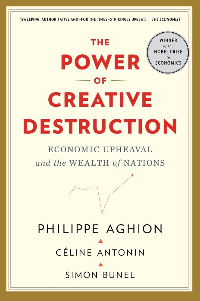 The Power of Creative Destruction: Economic Upheaval and the Wealth of Nations