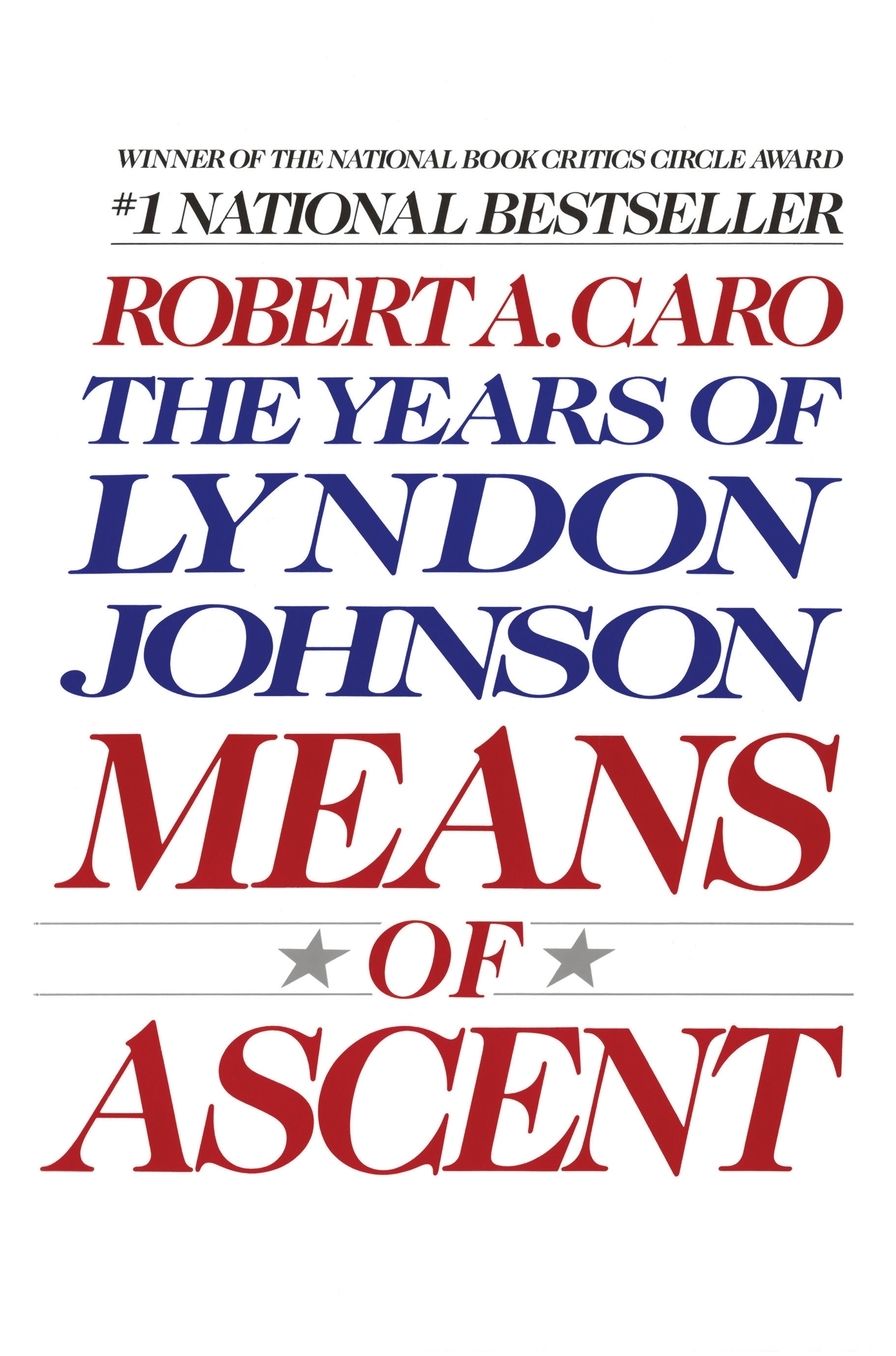 Means of Ascent: The Years of Lyndon Johnson II