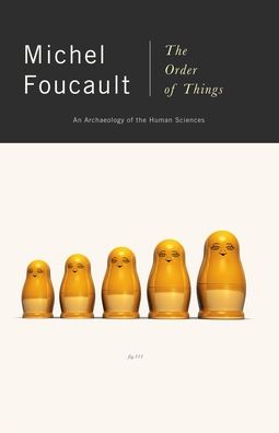 The Order of Things: An Archaeology of Human Sciences