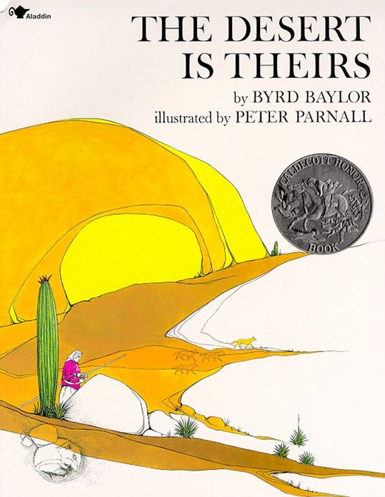 The Desert Is Theirs (Caldecott Honor Book)