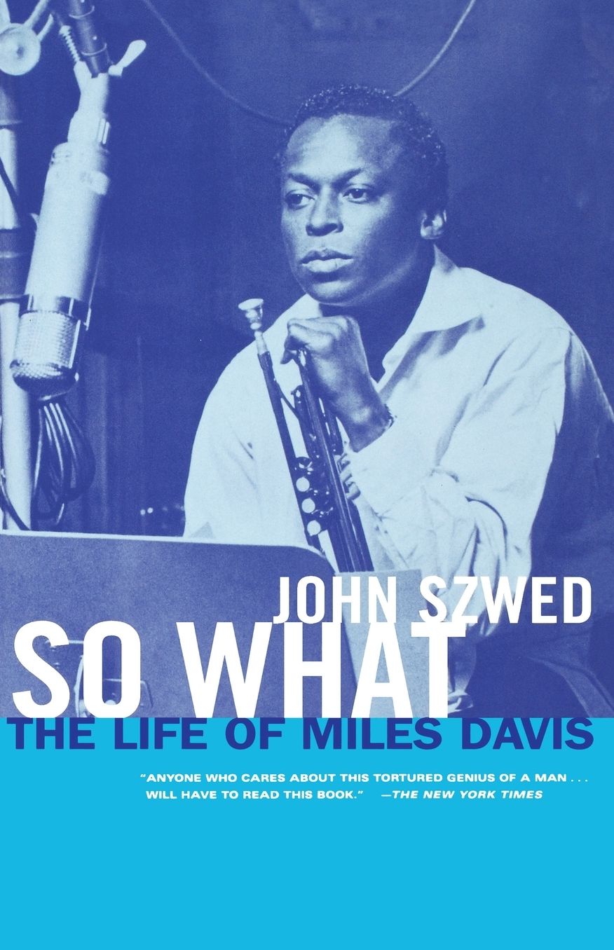 So What: The Life of Miles Davis