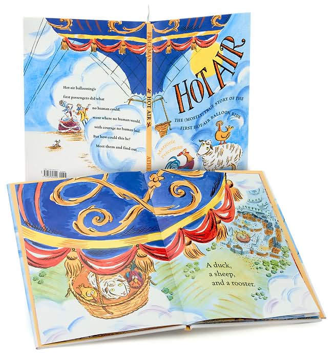 Hot Air: The (Mostly) True Story of the First Hot-Air Balloon Ride (Caldecott Honor Book)