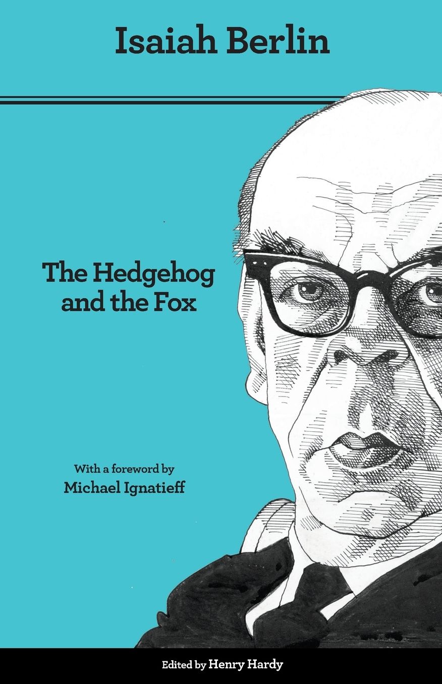 The Hedgehog and the Fox: An Essay on Tolstoy's View of History - Second Edition