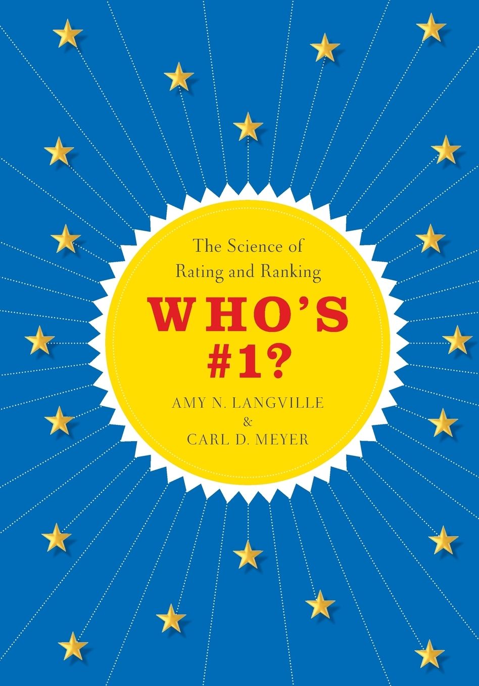 Who's #1?: The Science of Rating and Ranking