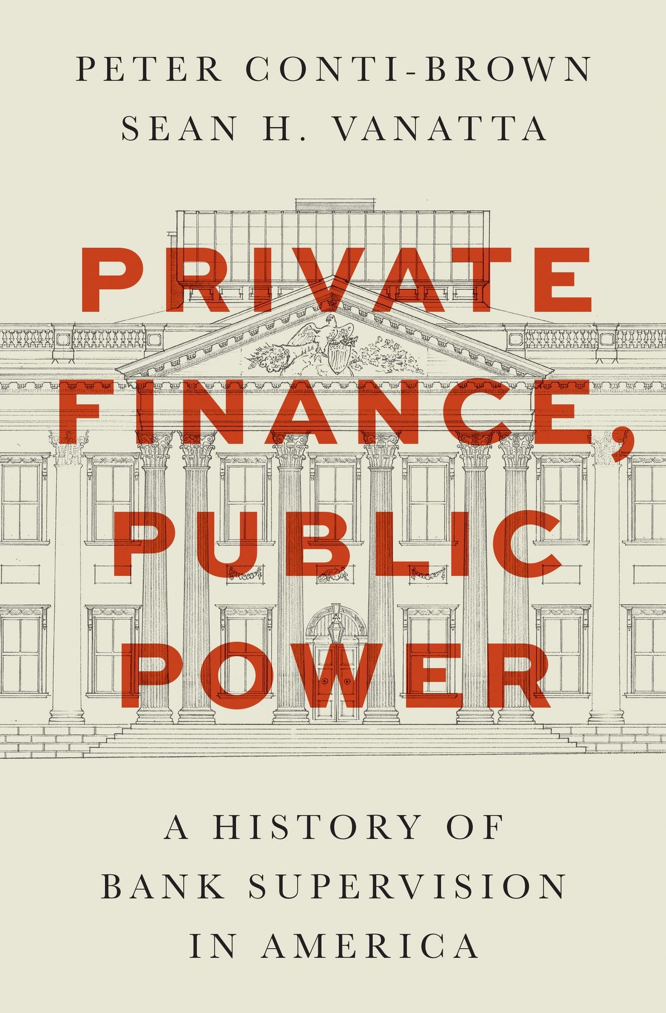 Private Finance, Public Power: A History of Bank Supervision in America