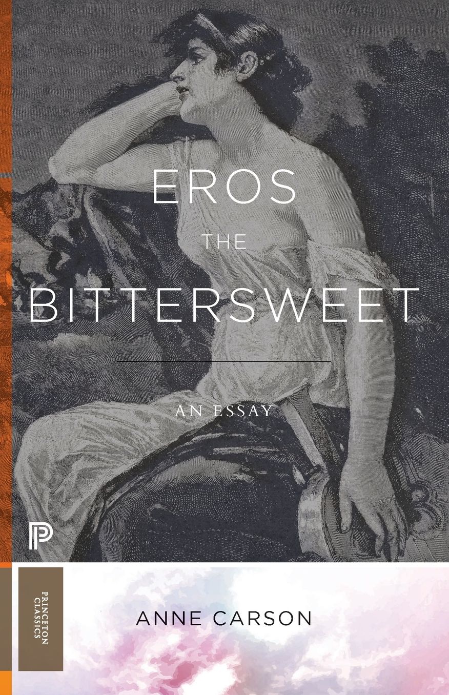Eros the Bittersweet: An Essay (Nobel Prize Winner)
