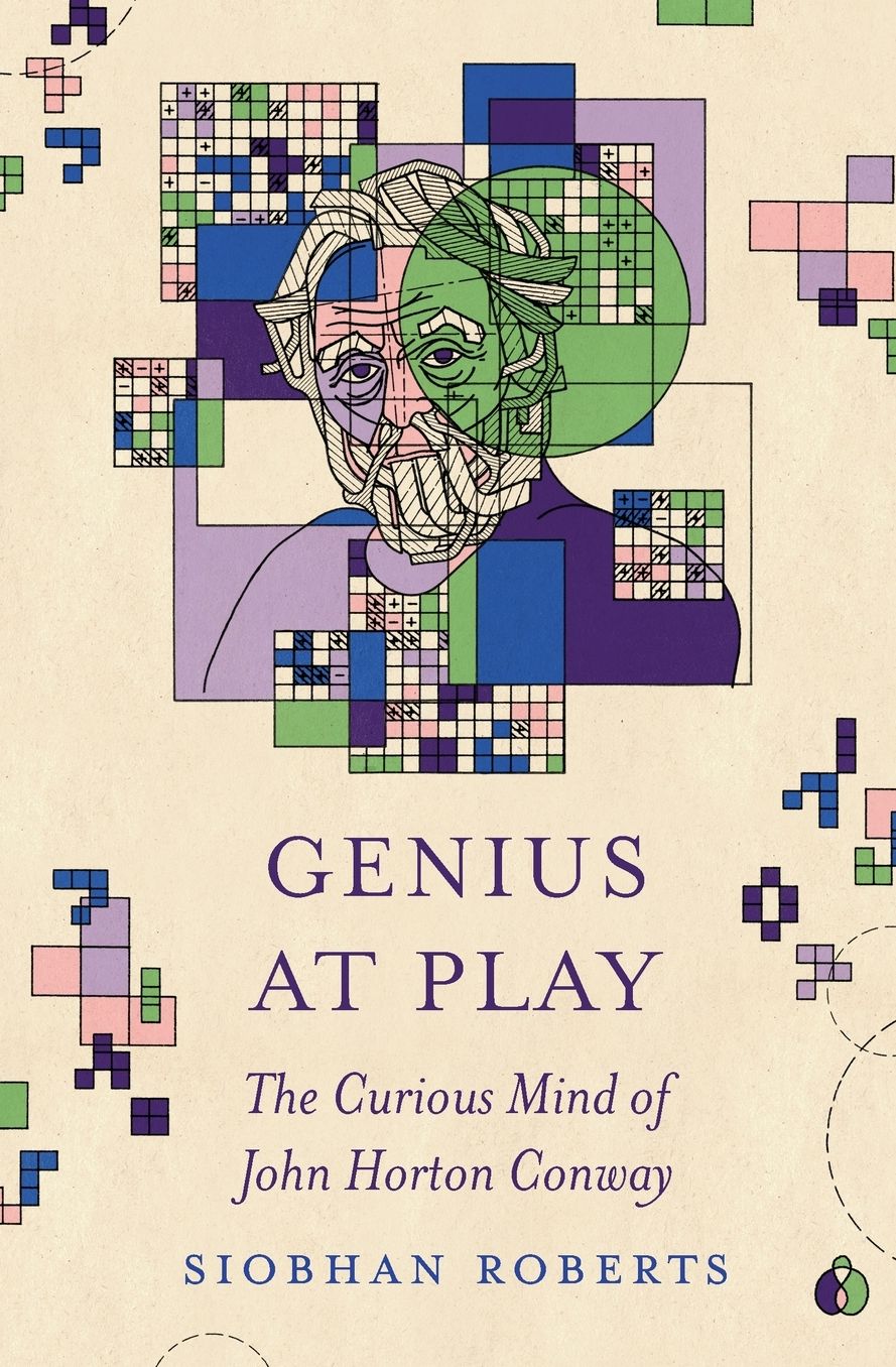 Genius at Play: The Curious Mind of John Horton Conway