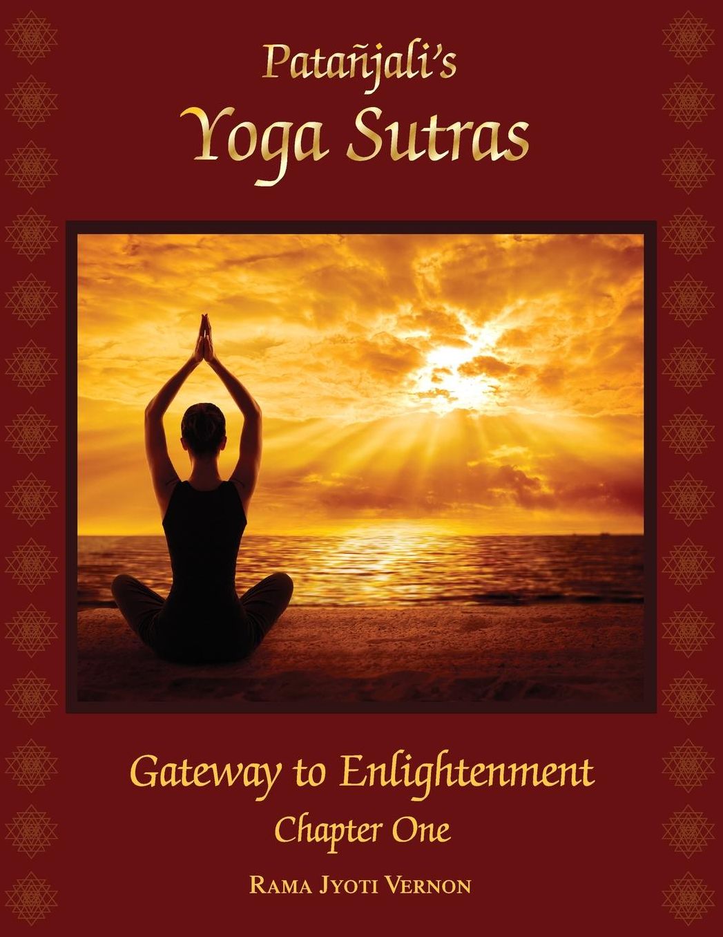 Patanjali's Yoga Sutras: Gateway to Enlightenment Book One