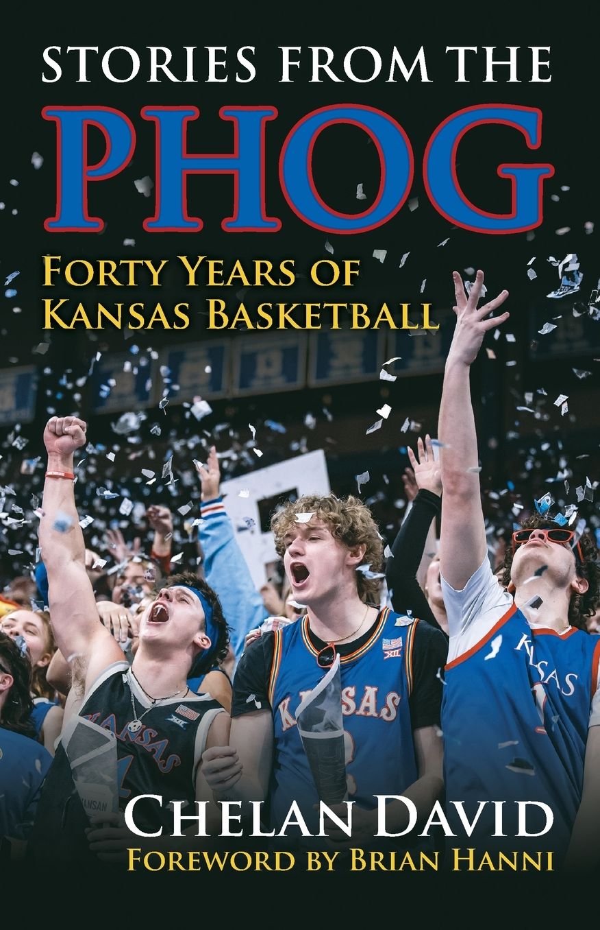 Stories from the Phog: Forty Years of Kansas Basketball