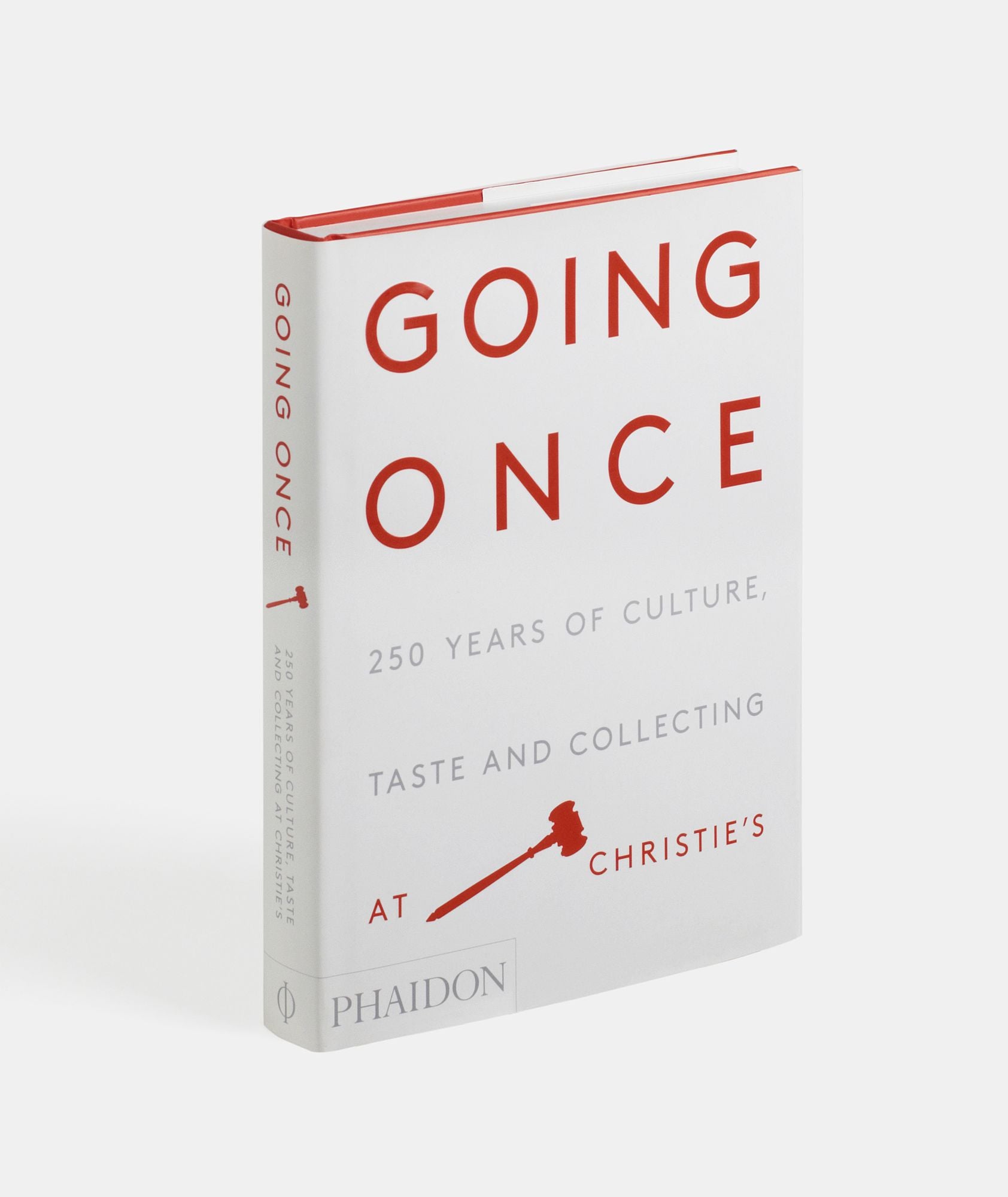 Going Once: 250 Years of Culture, Taste and Collecting at Christie's