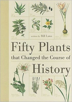 Fifty Plants That Changed the Course of History