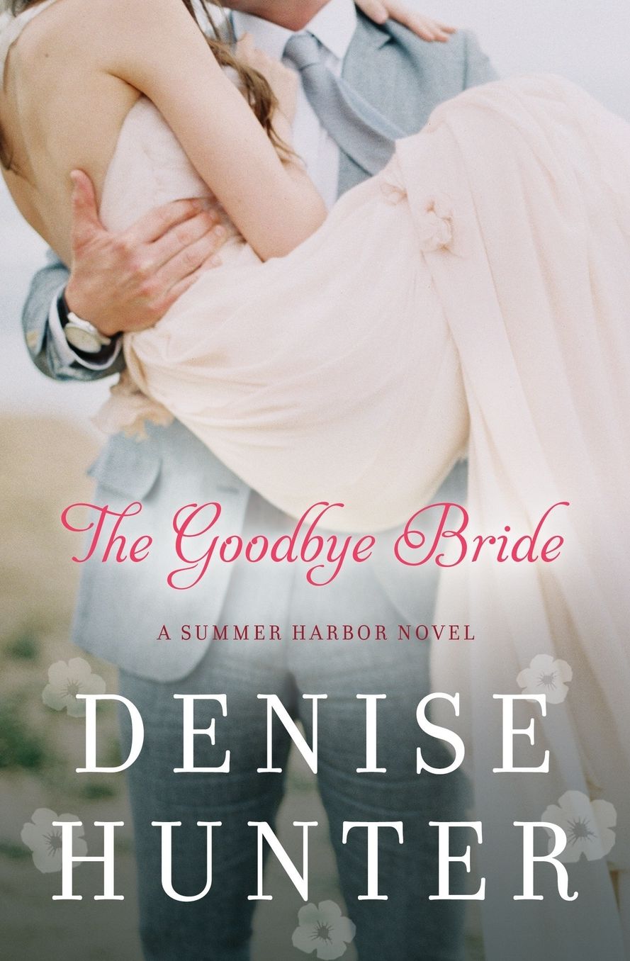 The Goodbye Bride (Summer Harbor Series #2)