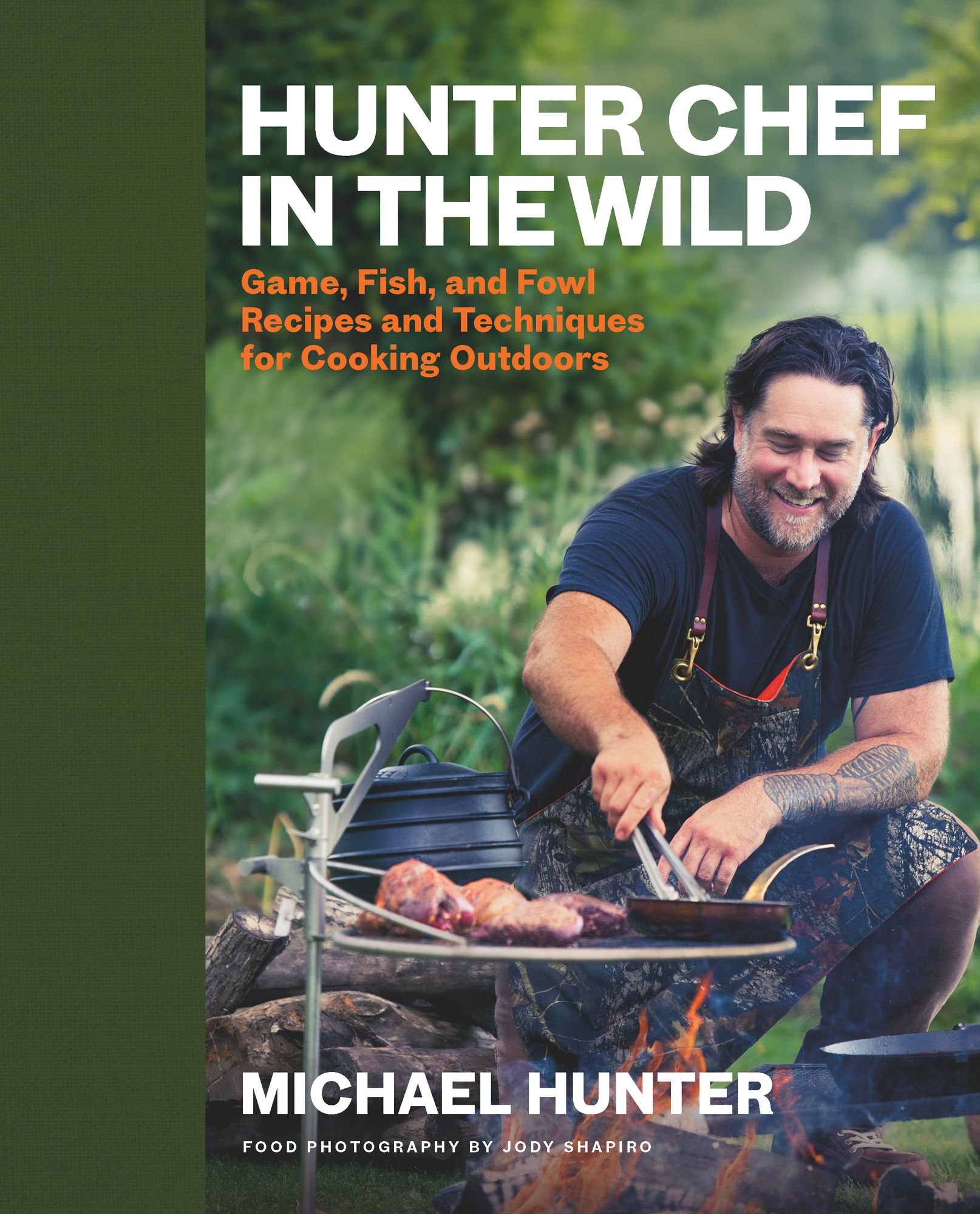 Hunter Chef in the Wild: Game, Fish, and Fowl Recipes and Techniques for Cooking Outdoors