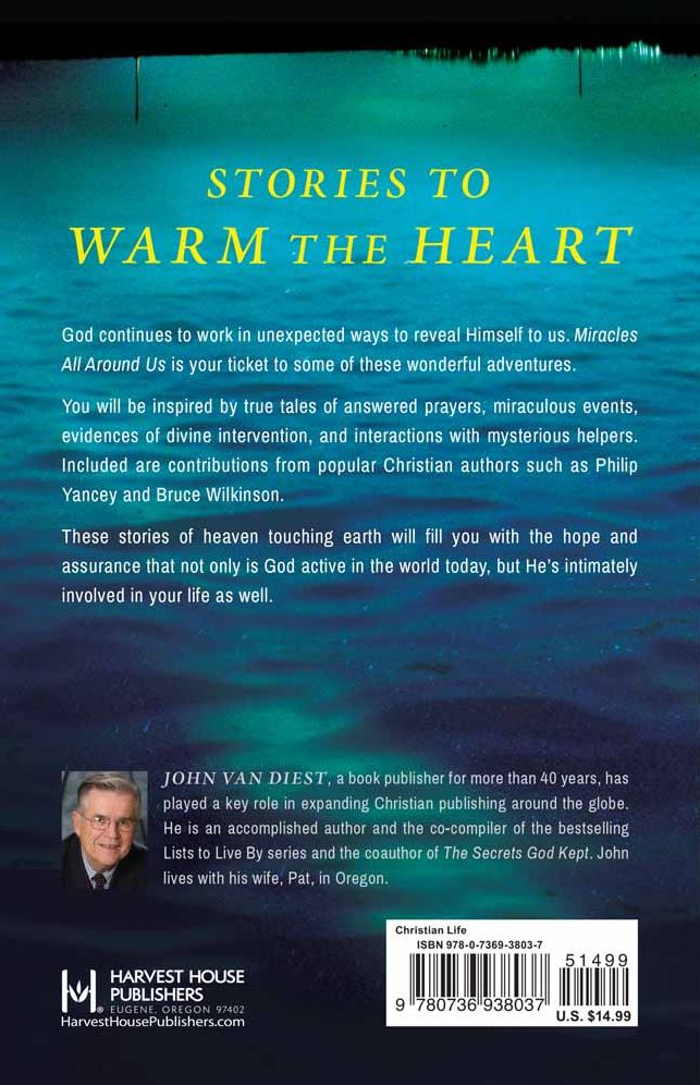 Miracles All Around Us: True-Life Stories of Heaven Touching Earth