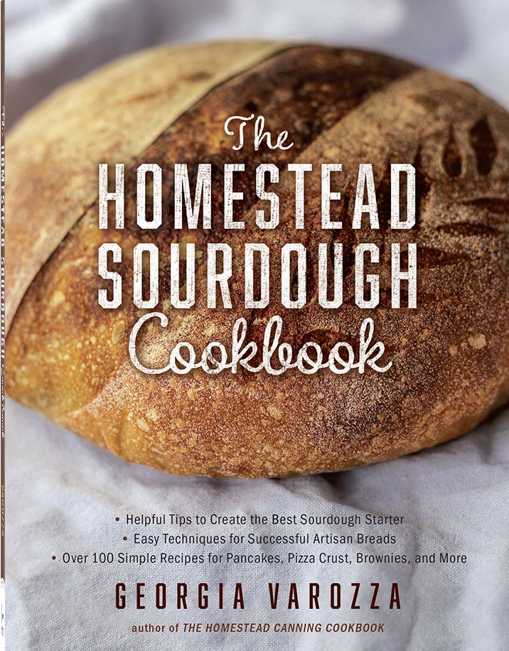 The Homestead Sourdough Cookbook: . Helpful Tips to Create the Best Sourdough Starter . Easy Techniques for Successful Artisan Breads . Over 100 Simple Recipes for Pancakes, Pizza Crust, Brownies, and More