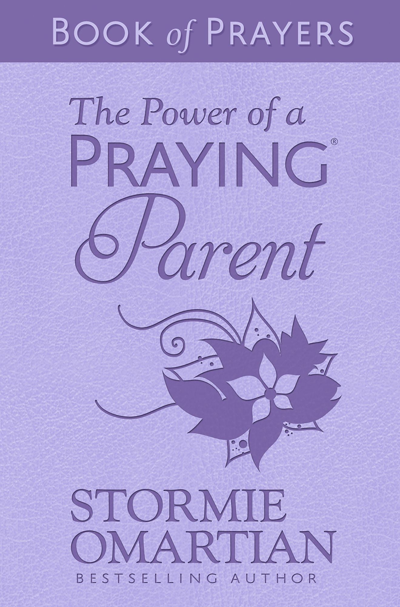 The Power of a Praying Parent Book of Prayers (Milano Softone)