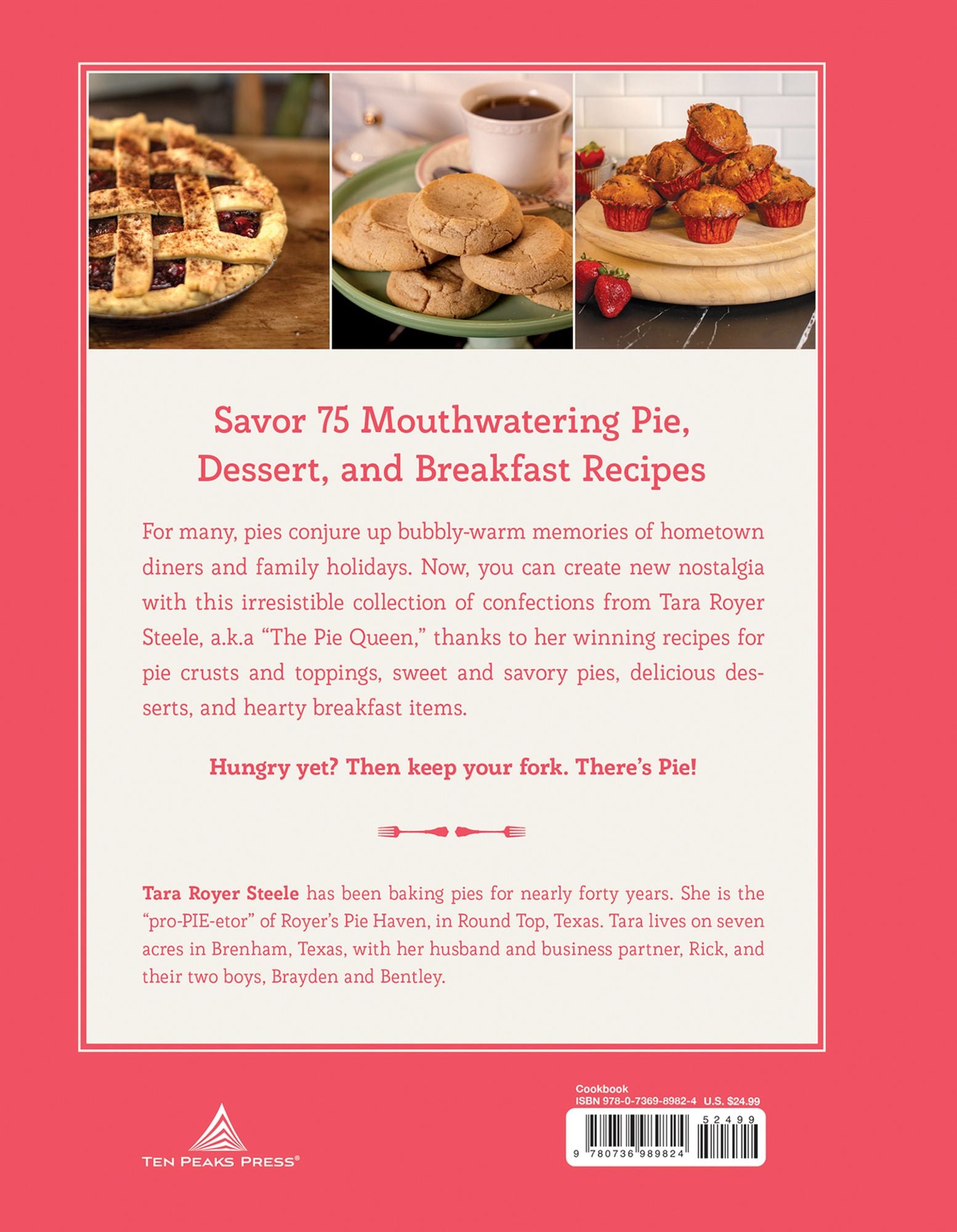 Keep Your Fork, There's Pie!: Serve Up a Slice of the Sweet Life with 75 Family Recipes for Delicious Pies, Desserts, and More!