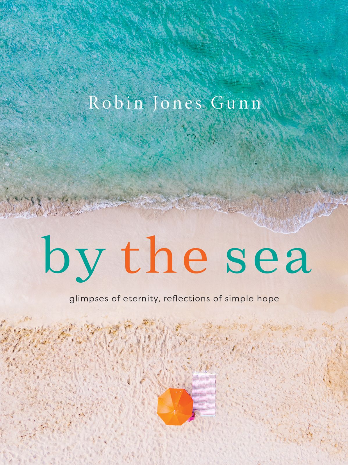 By the Sea: Glimpses of Eternity, Reflections of Simple Hope