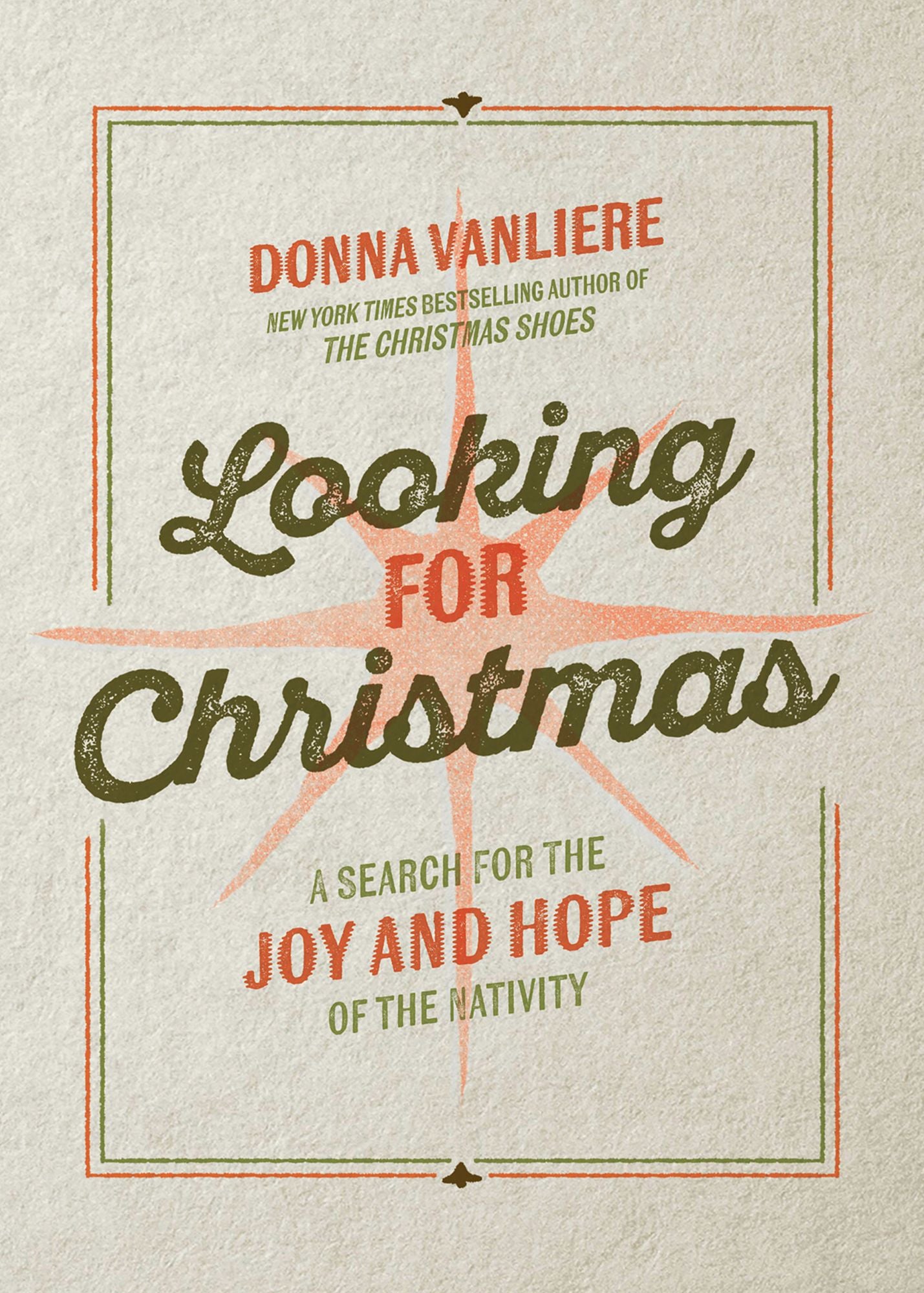 Looking for Christmas: A Search for the Joy and Hope of the Nativity