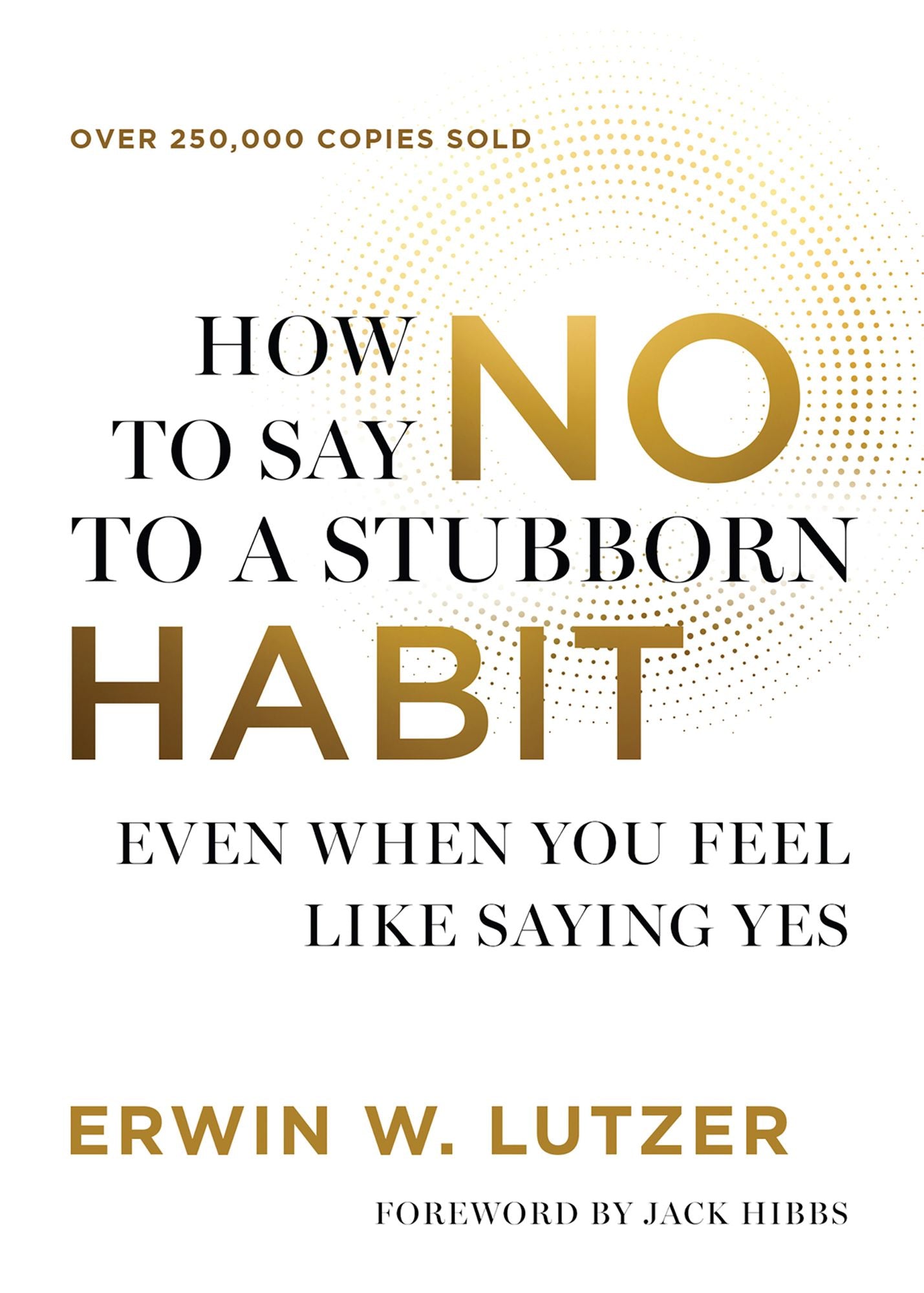 How to Say No to a Stubborn Habit: Even When You Feel Like Saying Yes