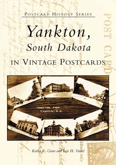 Yankton, South Dakota in Vintage Postcards