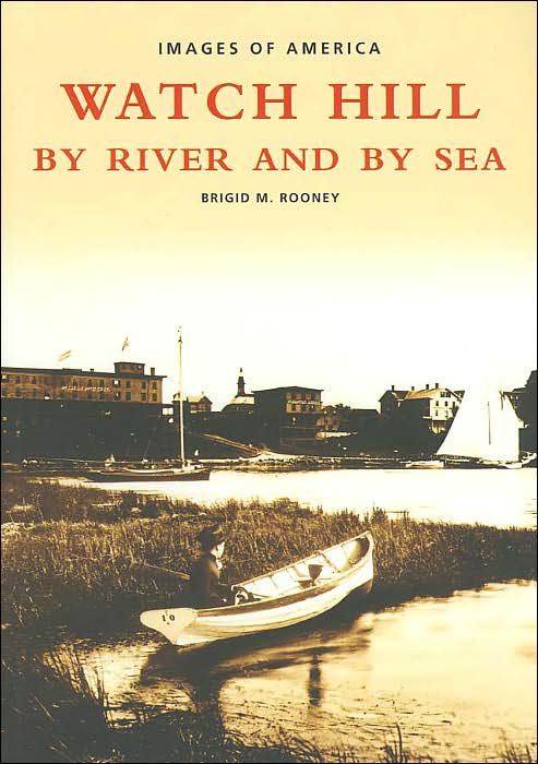 Watch Hill: By River and By Sea