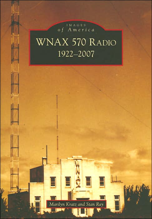 WNAX 570 Radio: 1922-2007