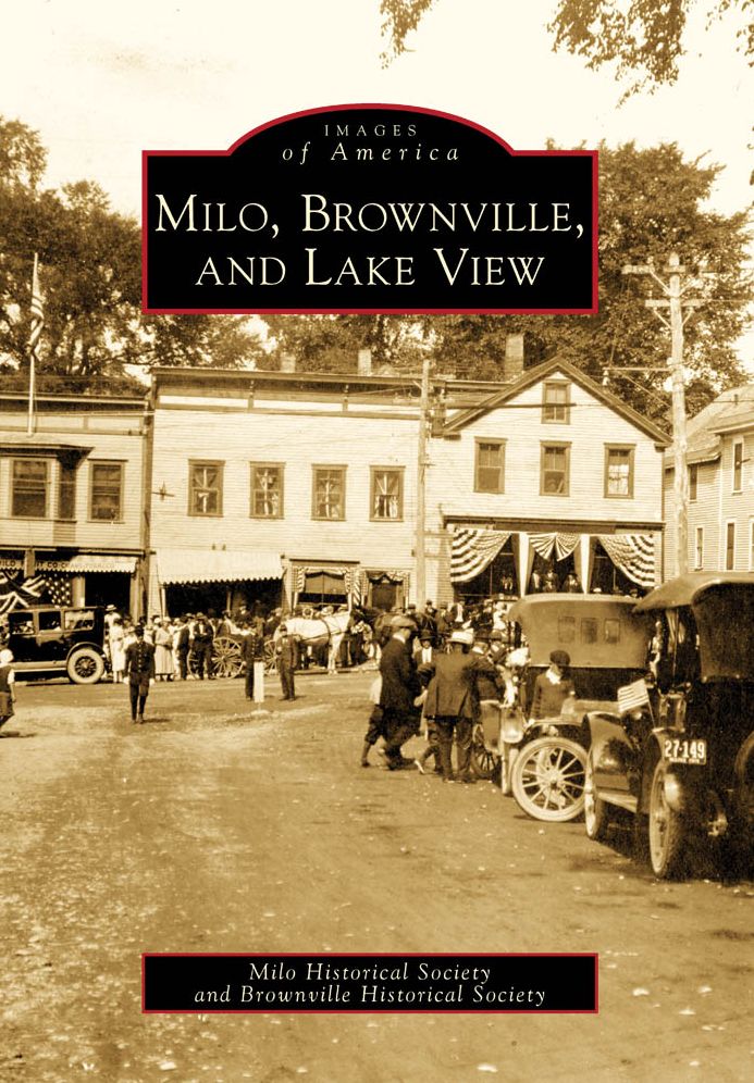 Milo, Brownville, and Lake View